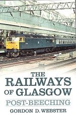 Railways of Glasgow: Post-Beeching
