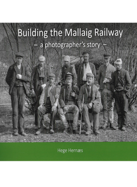 Building the Mallaig Railway – a photographer’s story