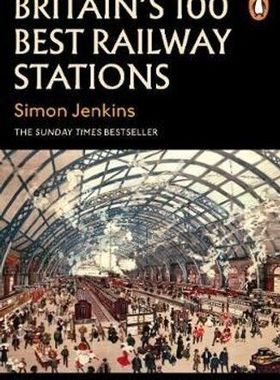 Britain's 100 Best Railway Stations